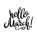 Hello march. Lettering phrase isolated on Royalty Free Stock Photo