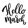 Hello march. Lettering phrase isolated on white background. Design element Royalty Free Stock Photo