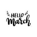 Hello march. Lettering phrase isolated on white background. Vector illustration Royalty Free Stock Photo