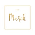 Hello March lettering print. Springtime. Royalty Free Stock Photo