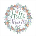 Hello March text with hand drawn flower wreat.