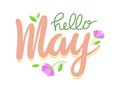 Hello May Banner, Spring Season Greeting Lettering with Flowers and Green Leaves on White Background. Calligraphy Design Royalty Free Stock Photo