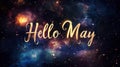 Hello May text isolated on set against a breathtaking cosmic nebula background . Royalty Free Stock Photo