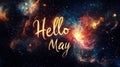 Hello May text isolated on set against a breathtaking cosmic nebula background . Royalty Free Stock Photo