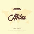 Hello from Milan. Travel to Italy. Touristic greeting card. Vector illustration.