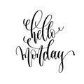 Hello monday - hand lettering inscription text, motivation and i