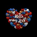 Hello my love phrase for card with heart. Phrase for Valentine`s