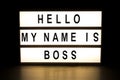 Hello my name is boss light box sign board