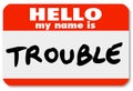 Hello My Name is Trouble Nametag Sticker Royalty Free Stock Photo