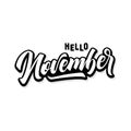 Hello November. Handwritten lettering inscription. Vector illustration.