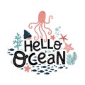 Hello ocean lettering, cute octopus and mollusks, cartoon vector illustration