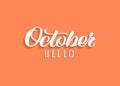 Hello October drawn lettering with shadow. Inspirational winter quote.