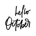 Hello October fall life style inspiration quotes lettering.