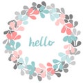 Hello, pastel vector wreath on white background