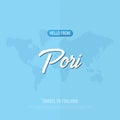 Hello from Pori. Travel to Finland. Touristic greeting card. Vector illustration.