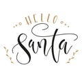 Hello Santa, lettering with elements isolated on white background. Vector stock illustration.