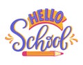 Hello school - hand lettering. Handwritten vector illustration