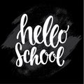 Hello school - hand written sign on chalkboard. Vector stock illustration for back to school collection. Royalty Free Stock Photo