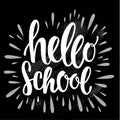 Hello school - hand written sign on chalkboard. Vector stock illustration for back to school collection. Royalty Free Stock Photo