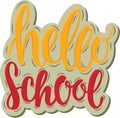 Hello school - sign for sticker Back to school collection stationery. Vector stock illustration isolated on white Royalty Free Stock Photo