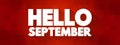 Hello September text quote, concept background