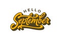 Hello September typography on a white isolated background. Brush calligraphy for banner, poster, greeting card. Vector