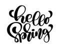 Hello Spring. Hand drawn calligraphy and brush pen lettering. design for holiday greeting card and invitation of Royalty Free Stock Photo