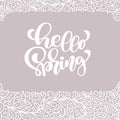 Hello Spring. Hand drawn calligraphy and brush pen lettering. design for holiday greeting card and invitation of Royalty Free Stock Photo