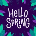 Hello Spring hand drawn inscription with leaves on the dark background. Vector cute seasonal phrase in flat style. Royalty Free Stock Photo