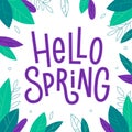 Hello Spring hand drawn inscription with leaves on the dark background. Vector cute seasonal phrase in flat style. Royalty Free Stock Photo