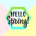 Hello, spring - hand drawn lettering phrase isolated on the white background. Fun brush ink inscription for photo overlays, greeti Royalty Free Stock Photo