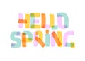 Hello spring handwritten quote. Season greeting card. Overlapping highlighted colors. Welcome banner. Vector lettering design