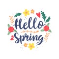 Hello spring print design. Springtime floral banner with calligraphy quote. Decorative seasonal template for t-shirt Royalty Free Stock Photo