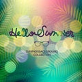 Hello Summer banner, lettering text, palm view blurred texture. Season vocation, weekend, holiday, fashionable styling