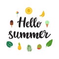 Hello summer. Beautiful poster with ice-cream, pineapple, banana, watermelon, palm leaves and hand written text. Funny vector back Royalty Free Stock Photo