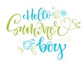 Hello Summer Boy quote. Hand drawn modern calligraphy Baby Shower party lettering logo phrase. Royalty Free Stock Photo