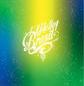 Hello summer Hello Brazil Abstract bur background.