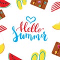 Hello Summer brush hand painted lettering phrase with colorful watermelon, melon, step-ins, parasol, suitcase icons.