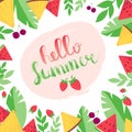 Hello Summer card with decorative frame with watermelon. pineapple, berries and leaves. Vector illustration on white