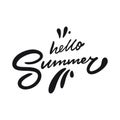 Hello Summer. Hand written lettering phrase. Black color text. Vector illustration. Isolated on white background. Royalty Free Stock Photo