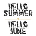 Hello summer. Hi June. Motivational quotes. Sweet cute inspiration, typography. Calligraphy photo graphic design element. A handwr