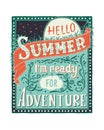Hello summer, i m ready for adventure. Inspirational quote. Color hand drawn vector illustration, vintage design