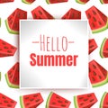 Hello Summer, inscription on the background with colorful background with Fresh watermelon chunks in cartoon style. Vector EPS 10