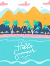 Hello summer lettering quote. holiday and tropical vacation poster or greeting card. Tourist sunbeds on the coast, umbrellas and
