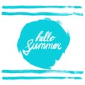 Hello summer phrase. Hand written text on stylized blue rough edged round. Calligraphy. Inscription ink hello summer.