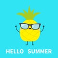 Hello summer. Pineapple fruit icon leaf wearing glasses. Hands up, legs. Cute cartoon kawaii smiling funny baby character.