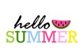 Hello summer slogan. Vector summer inscription in colored letters with watermelon. Royalty Free Stock Photo