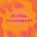 Hello Summer square background with palm leaves for Summertime graphic design. Royalty Free Stock Photo