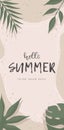 Hello Summer. Stories template for social media. Calligraphy quote. Vintage background with tropical leaves. Vector