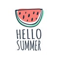 Hello Summer watermelon hand lettering word. Hand drawn vector doodle phrase. Greeting card, banner, poster design element on the Royalty Free Stock Photo